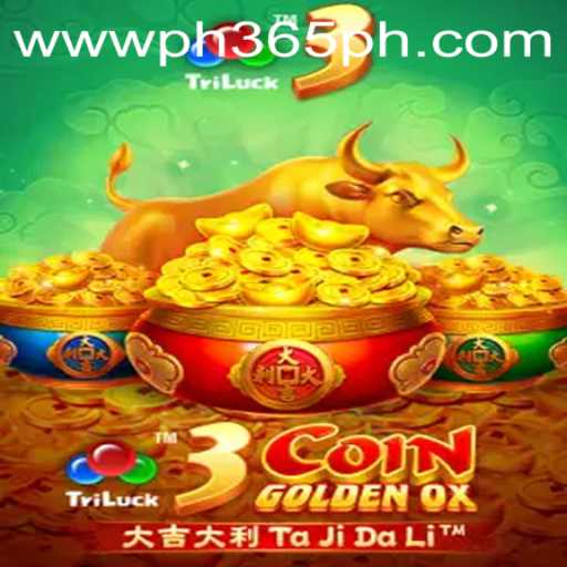 Exploring the Excitement of 3CoinGoldenOX at PH365.COM